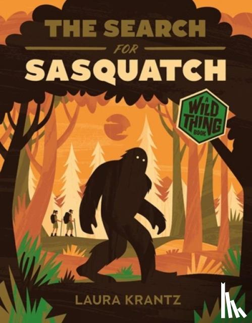 Krantz, Laura - The Search for Sasquatch (A Wild Thing Book)