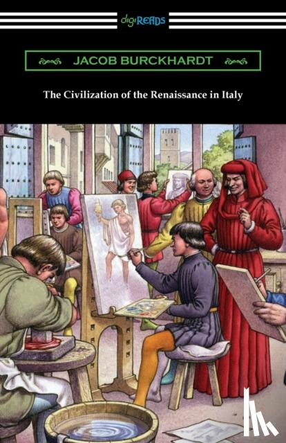 Burckhardt, Jacob - The Civilization of the Renaissance in Italy