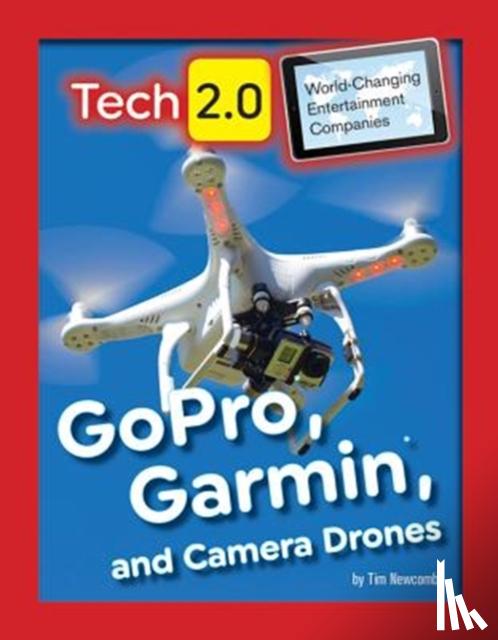 Newcomb, Tim - GoPro, Garmin, and Camera Drones