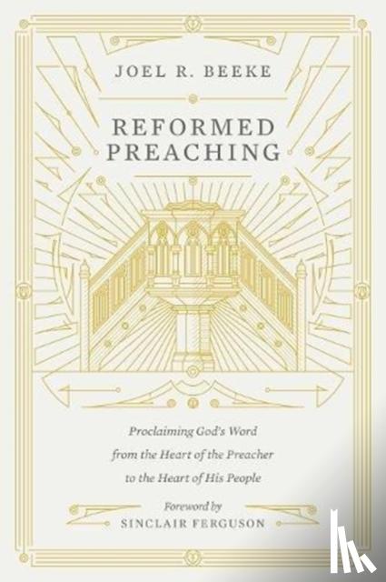Beeke, Joel - Reformed Preaching