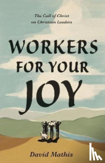 Mathis, David - Workers for Your Joy
