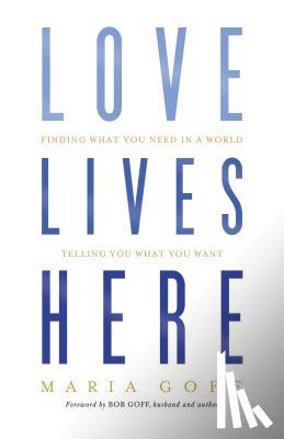 Goff, Maria - Love Lives Here