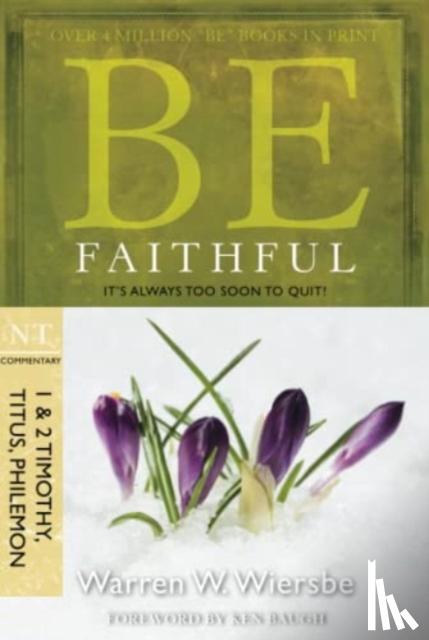 Wiersbe, Warren W. - Be Faithful - 1 & 2 Timothy Titus Philemon