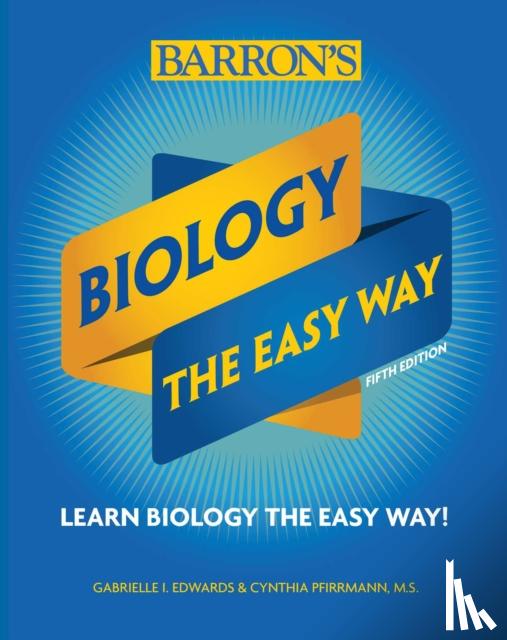 Edwards, Gabrielle I., Pfirrmann, Cynthia - Biology: The Easy Way