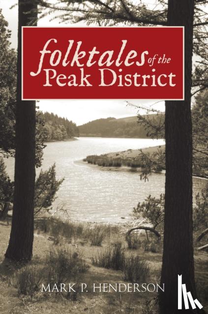 Henderson, Mark P. - Folktales of the Peak District