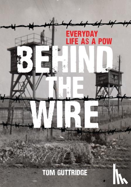 Guttridge, Tom - Behind the Wire