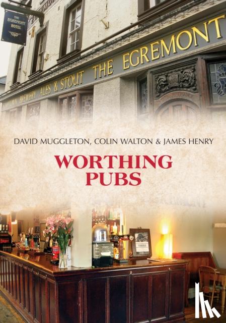 Muggleton, David, Walton, Colin, Henry, James - Worthing Pubs