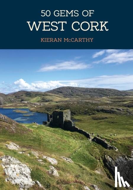 McCarthy, Kieran - 50 Gems of West Cork