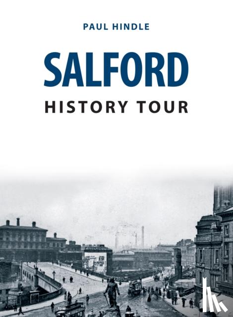 Hindle, Paul - Salford History Tour