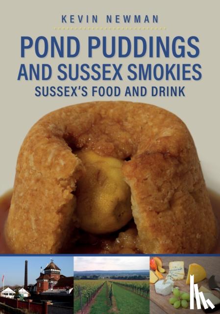 Newman, Kevin - Pond Puddings and Sussex Smokies