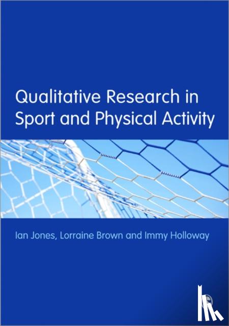 Jones - Qualitative Research in Sport and Physical Activity