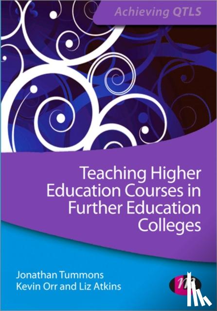 Tummons - Teaching Higher Education Courses in Further Education Colleges