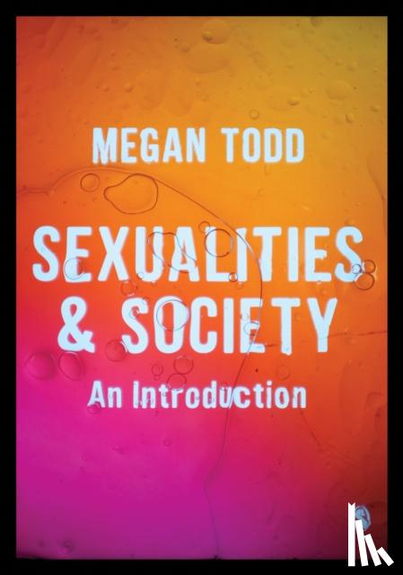 Todd - Sexualities and Society