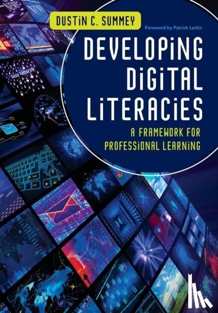 Summey - Developing Digital Literacies: A Framework for Professional Learning