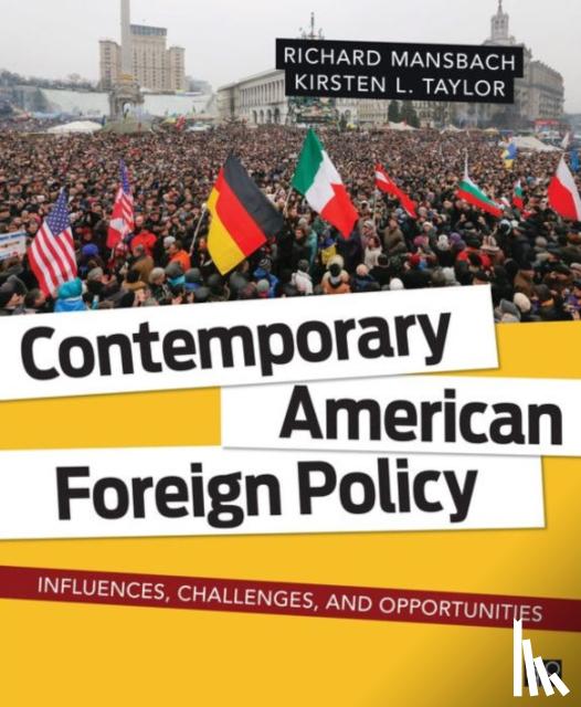 Mansbach - Contemporary American Foreign Policy: Influences, Challenges, and Opportunities