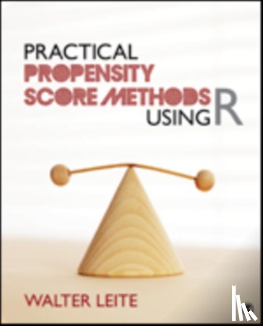 Leite, Walter L. - Practical Propensity Score Methods Using R
