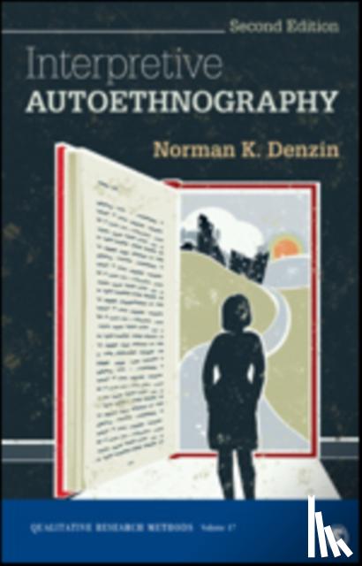 Norman K. Denzin - Interpretive Autoethnography