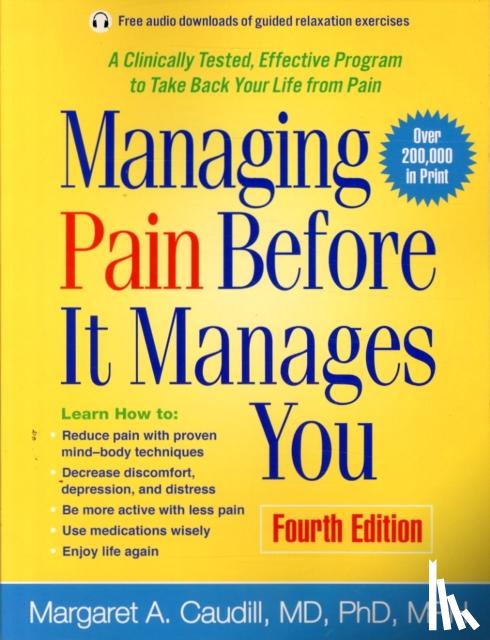 Caudill, Margaret A. (Dartmouth Hitchcock Medical Center; Dartmouth Medical School - Managing Pain Before It Manages You, Fourth Edition