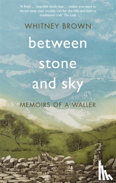 Brown, Whitney - Between Stone and Sky