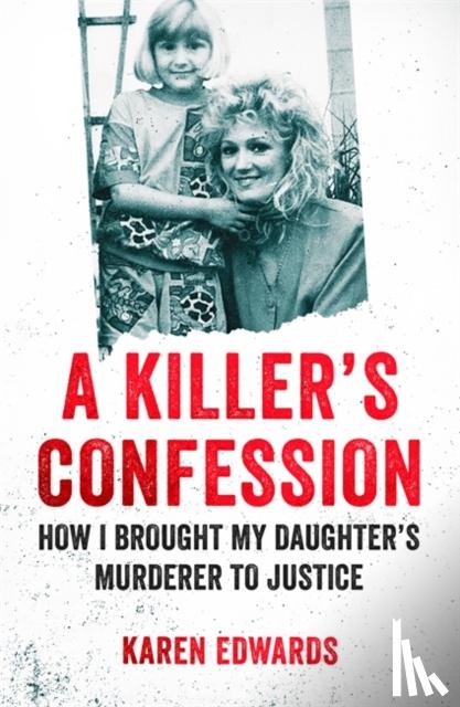 Edwards, Karen - A Killer's Confession
