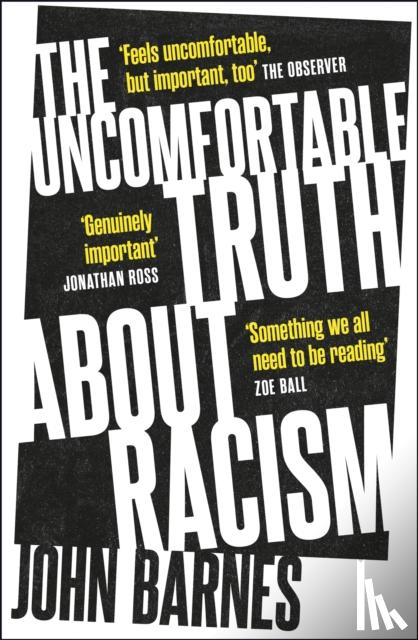 Barnes, John - The Uncomfortable Truth About Racism