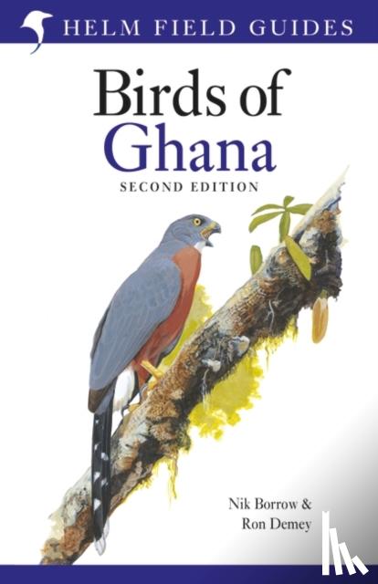 Borrow, Nik, Demey, Ron - Field Guide to the Birds of Ghana