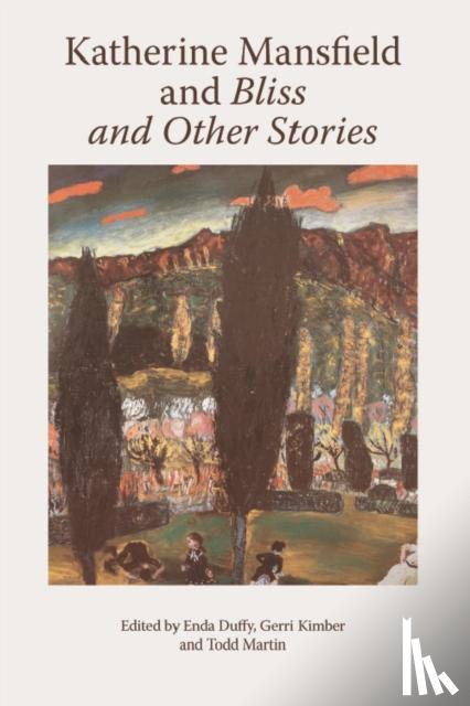  - Katherine Mansfield and Bliss and Other Stories