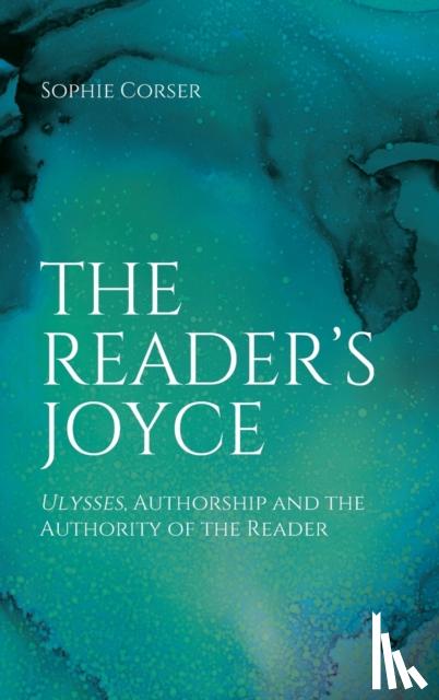 Corser, Sophie (Government of Ireland Postdoctoral Research Fellow in the School of English - The Reader's Joyce