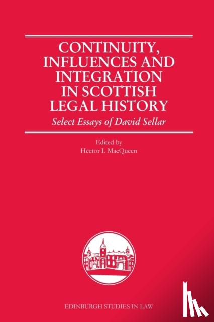  - Continuity, Influences and Integration in Scottish Legal History