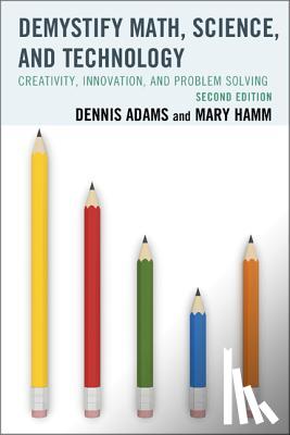 Adams, Dennis, Hamm, Mary - Demystify Math, Science, and Technology