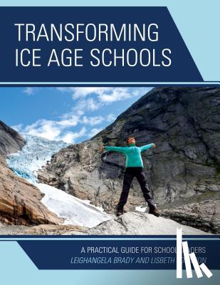 Brady, Leighangela, Johnson, Lisbeth - Transforming Ice Age Schools
