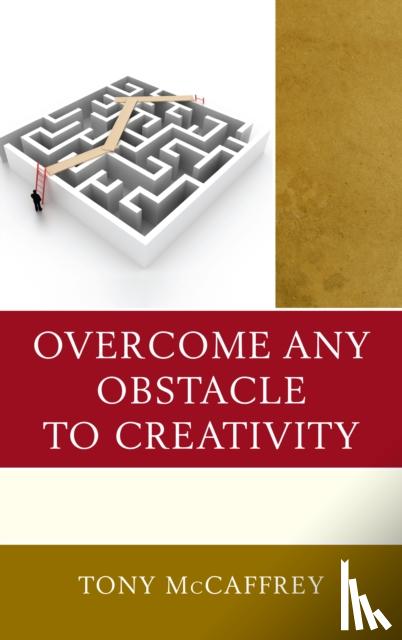 McCaffrey, Tony - Overcome Any Obstacle to Creativity