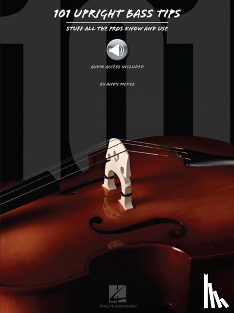 Mckee, Andy - 101 Upright Bass Tips - Stuff All the Pros Know and Use