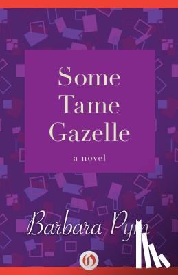 Pym, Barbara - Some Tame Gazelle