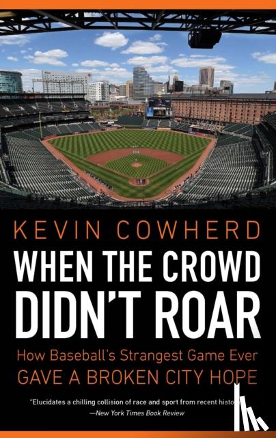Cowherd, Kevin - When the Crowd Didn't Roar