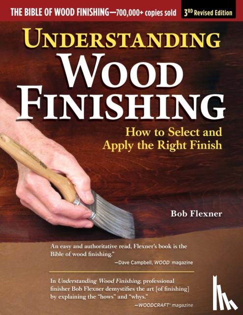 Flexner, Bob - Understanding Wood Finishing, 3rd Revised Edition
