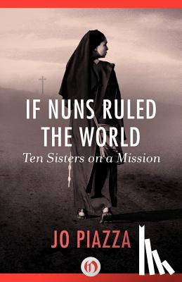 Piazza, Jo - If Nuns Ruled the World