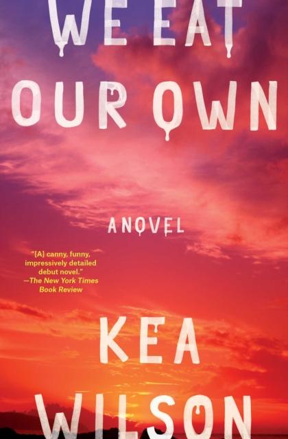 Wilson, Kea - We Eat Our Own