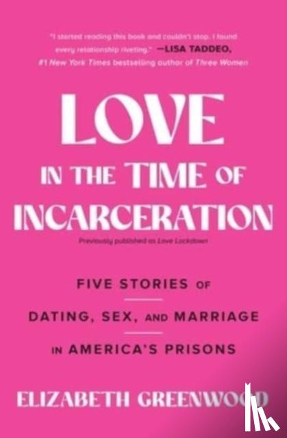 Greenwood, Elizabeth - Love in the Time of Incarceration