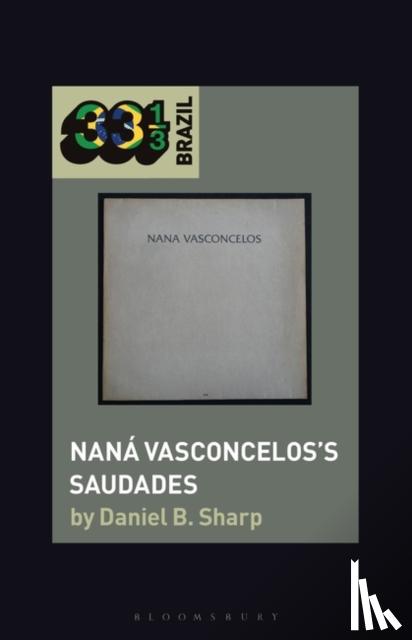 Sharp, Daniel B. (Tulane University - Nana Vasconcelos’s Saudades