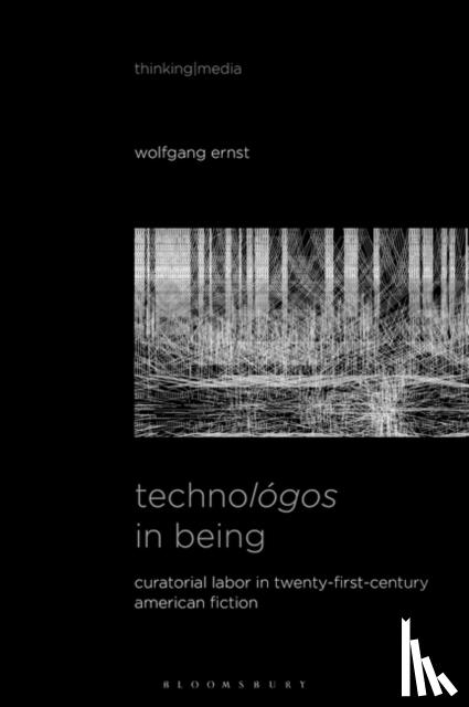 Ernst, Wolfgang (Humboldt University - Technologos in Being