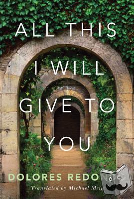 Redondo, Dolores - All This I Will Give to You