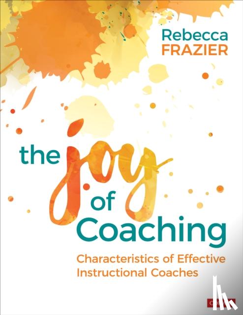 Frazier, Rebecca A. - The Joy of Coaching