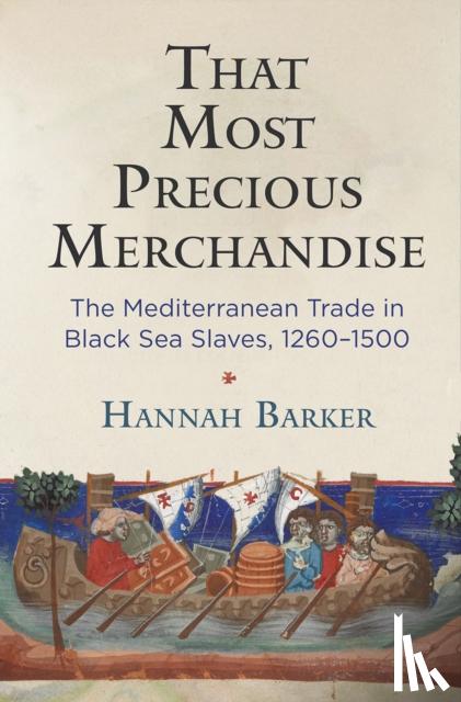 Barker, Hannah - That Most Precious Merchandise