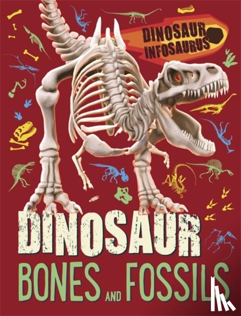 Woolley, Katie - Dinosaur Infosaurus: Dinosaur Bones and Fossils