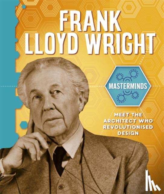 Howell, Izzi - Masterminds: Frank Lloyd Wright