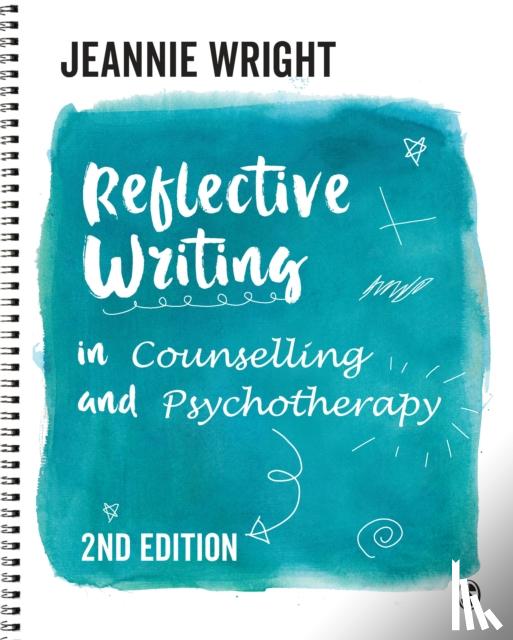 Wright - Reflective Writing in Counselling and Psychotherapy