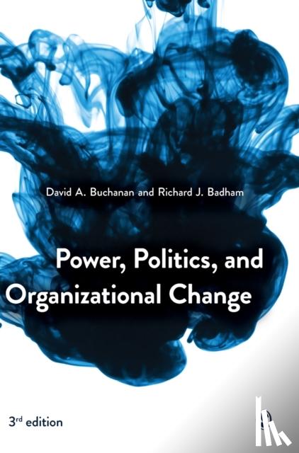 Buchanan - Power Politics Organizational Change