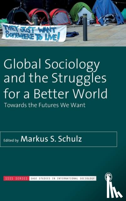 Schulz - Global Sociology and the Struggles for a Better World