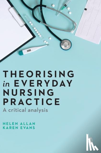 Allan - Theorising in Everyday Nursing Practice